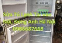 Sửa Tủ Lạnh Tại Vân Nội, Đông Anh 0986687668